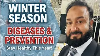Winter Season & Common Diseases | Important Health Interview by Mr Waheed