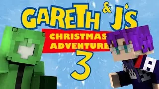 Gareth & J's Christmas Adventure 3 (2020)