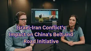🪖Israel-Iran Conflict's Impact on China's Belt and Road Initiative