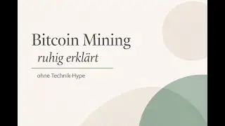 Bitcoin Mining f&uuml;r Frauen &ndash; ruhig erkl&auml;rt, ohne Technik-Hype