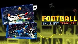 Viral Football Skull Edit Template In VN | Instagram Trending Reels QR Code In VN | Vn Template