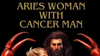 Aries Woman & Cancer Man: A Passionate and Emotional Love Story | Zodiac Compatibility