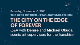 The Best of Trek: Q&A with Denise and Michael Okuda | Episode: &ldquo;The City on the Edge of Forever&rdquo;