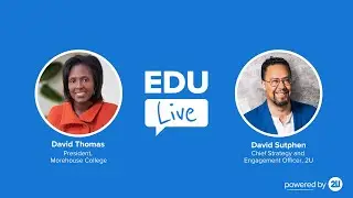 EDU: Live, featuring 2U's David Sutphen and Simmons University President Lynn Wooten