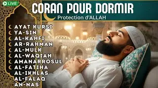 Coran pour Dormir Profond&eacute;ment avec Doua Islamique du Soir et Protection d&rsquo;Allah