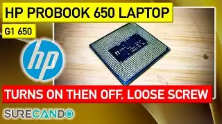 HP ProBook 650 G1 CPU Shorted! Turns on then off suddenly. First time ever! Yahoo! Full Disassembly