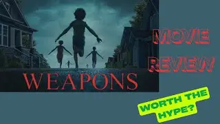 Weapons (2025) - Movie Review (Non-Spoiler)