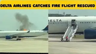 Delta Flight Catches Fire 🔥 All Passengers Safe