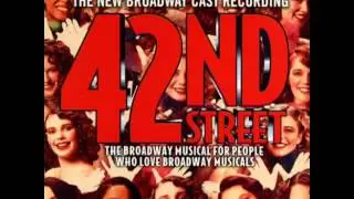 42nd Street (2001 Revival Broadway Cast) - 3. Young and Healthy
