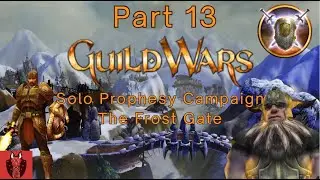 Guild Wars - Part 13 - The Frost Gate - Prophesy Campaign