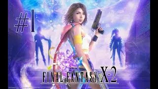 Я целитель, но...: FINAL FANTASY X-2 #1