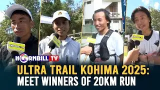 ULTRA TRAIL KOHIMA 2025: MEET WINNERS OF 20KM RUN