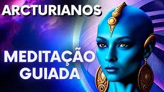CURA DA CRIANÇA INTERIOR: MEDITAÇÃO DOS SERES ARCTURIANOS 👽🙏💜