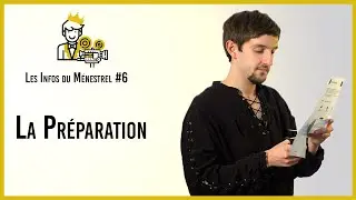 La Pr&eacute;paration du film / Les Infos du M&eacute;nestrel #6