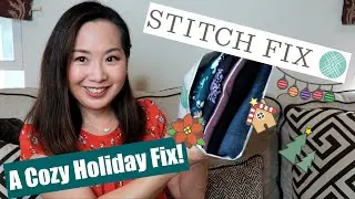 Stitch Fix Unboxing & Try-on  | Cozy Clothes for the Holidays! | December 2019