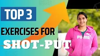 Top 3 exercises to improve your shot-put throw| Exercises for shotput| How to increase Shotput throw