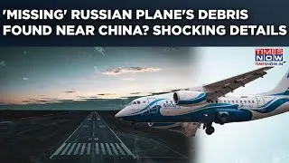 Russia Plane Crash: AN-24 Debris Found Near China? Shocking Details|50+ Dead In New Aviation Horror?