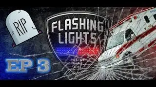 There is a 99% Chance you will Die| Flashing Lights Ep 3