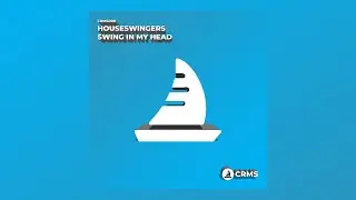 Houseswingers - Swing In My Head (Radio Edit) [CRMS098]