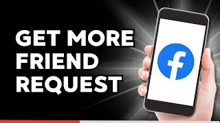 How to Get Friend Request on Facebook (2025)
