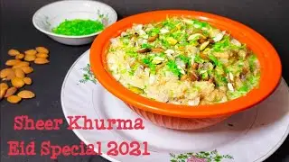 Sheer Khurma || Eid Special 2021 Recipe || Ramadan 2021 ||