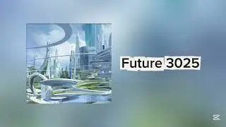 Future 3025 (EXTENDED UPDATE) #bandlab #music #future