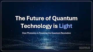 The Future of Quantum Technology is Light | DAVOS Innovation Week Keynote by Kurt Stokbro