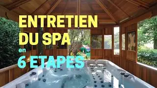 Entretien du spa : les 6 &eacute;tapes indispensables