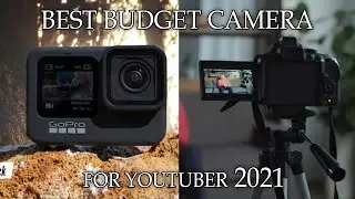 Best Budget Camera for YouTuber 2021