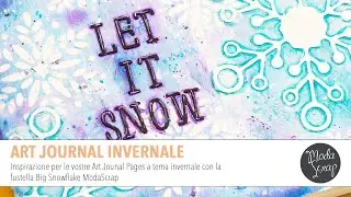 Art Journal Page a Tema Invernale Modascrap Big Snowflake