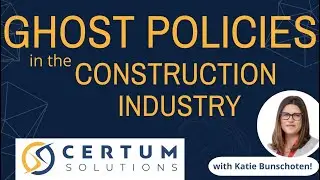 Ghost Policies  | Construction Industry Edition