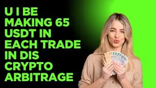 make 65 usdt in trade each in dis crypto arbitrage 