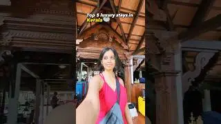 5 TOP LUXURY STAYS in KERALA for your next Stay-cation!