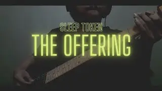 Sleep Token - The Offering (6 strings guitar playthrough)
