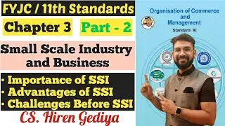 O.C.M. | Chapter 3 | Small Scale Industry and Business | Advantages of SSI | Class 11th |