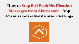 Как отключить push-уведомления Siri от Alarm.com &mdash; Настройки разрешений и уведомлений для приложений