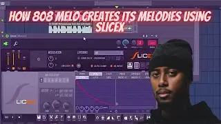 How 808 MELO Creates His Melodies Using Slicex | UK DRILL TUTORIAL