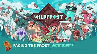Wildfrost OST - Facing the Frost