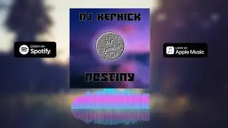 DJ Kernick - Destiny (Radio Cut)