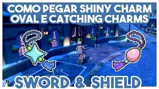 Onde conseguir o Shiny Charm, Oval Charm e Catching Charm!