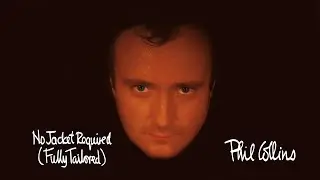 Out now: Phil Collins - No Jacket Required (Fully Tailored)