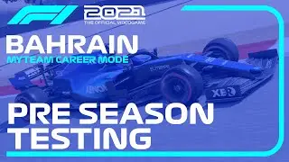 F1 2021: MyTeam Career Mode (Pre Season Testing)