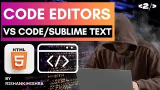 HTML : Editors | Sublime Text | VS Code & its Live Server | HTML Tutorials #2 #vscode #sublimetext