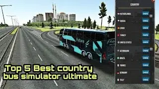 Top 5 Best Countries In Bus Simulator Ultimate 🚌 | New Update Bus Simulator Ultimate 2022