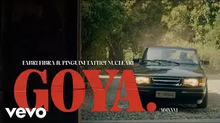 Fabri Fibra feat. Pinguini Tattici Nucleari - Goya (Official Video)