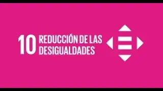 ODS 10: Reducci&oacute;n de las desigualdades 🧑🏿&zwj;🤝&zwj;🧑🏽