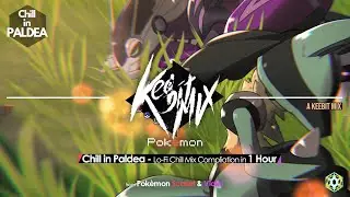 Pokemon Lofi &ndash; Chill in Paldea: 1-Hour Scarlet & Violet Chill Mix for Study & Relax