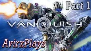 Vanquish | Let's Have Some Fun! | Part 1