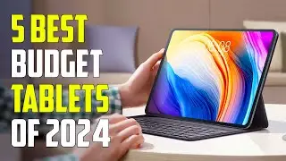 5 Best Budget Tablets 2024 | Best Cheap Tablet 2024