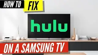 Как исправить Hulu на телевизоре Samsung